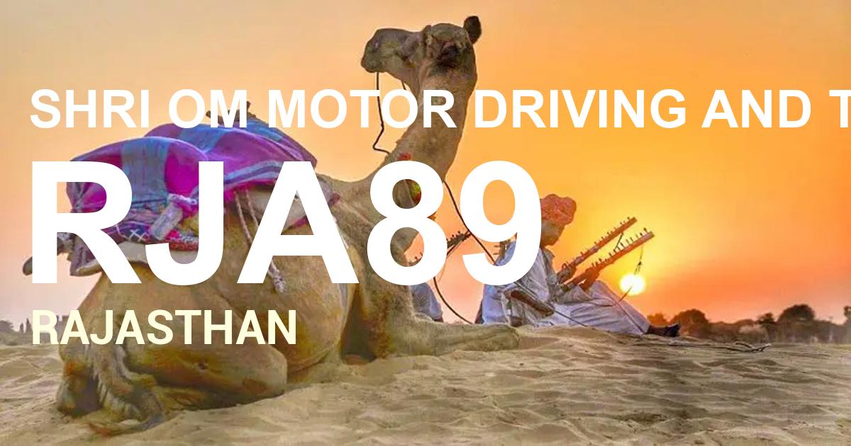 RJA89 || SHRI OM MOTOR DRIVING AND TRAINING CENTER